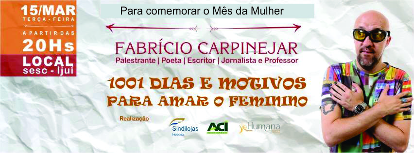 Fabrício Carpinejar é atração no Mês da Mulher
